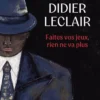 Didier Leclair – Faites vos jeux, rien ne va plus