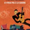 Patrick Hénault – Je n&rsquo;irai pas à la guerre