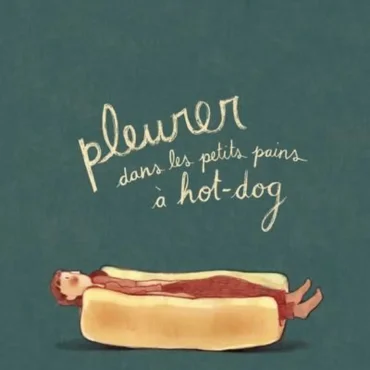 Valérie Boivin : Pleurer dans les petits pains à hot-dog