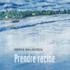 Sonya Malaborza – Prendre racine